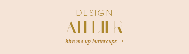 style atelier: hire me up buttercups