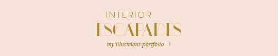 interior escapades: my illustrious portfolio